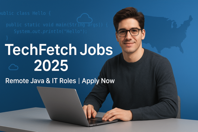 TechFetch Jobs 2025