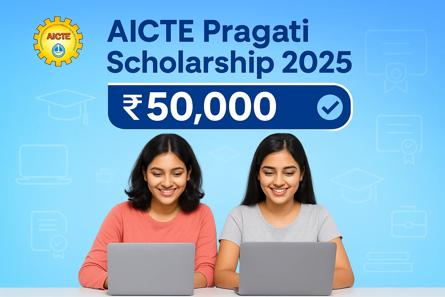 AICTE Pragati Scholarship 2025