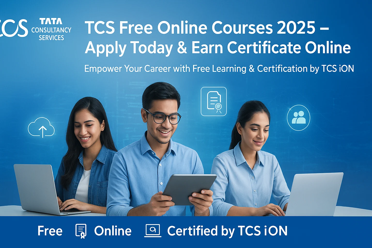 TCS Free Online Courses 2025 – Apply Today & Earn Certificate Online