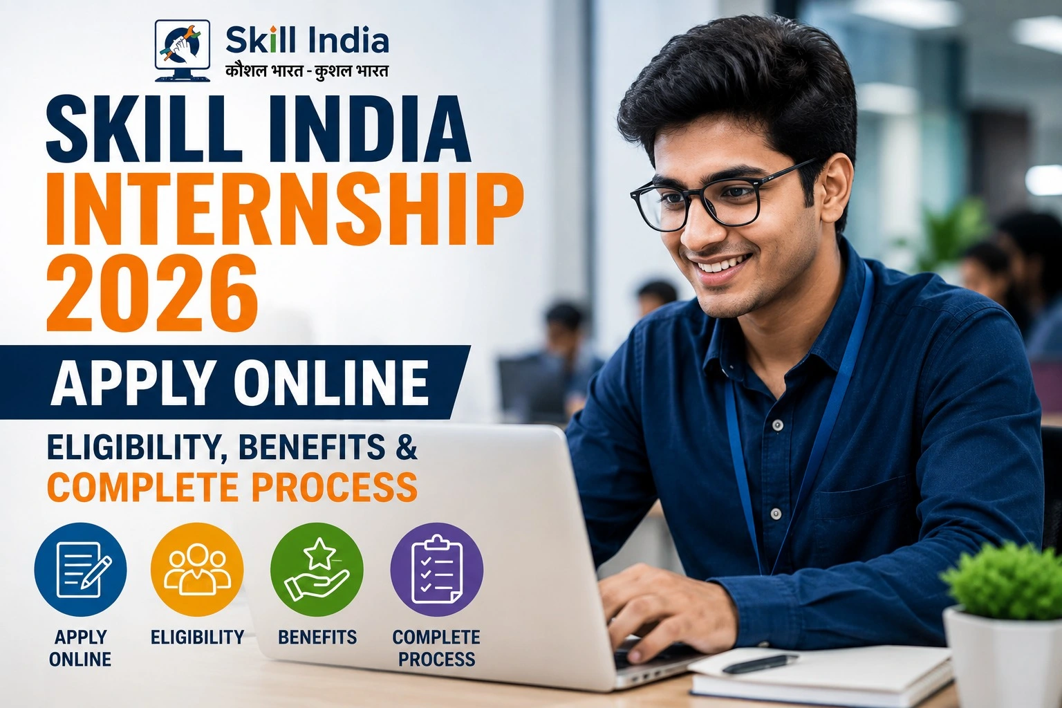 Skill India Internship 2026: Apply Online, Eligibility, Benefits & Complete Process